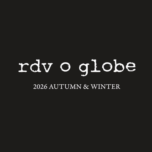 rdv o globe – 2026 AUTUMN & WINTER
